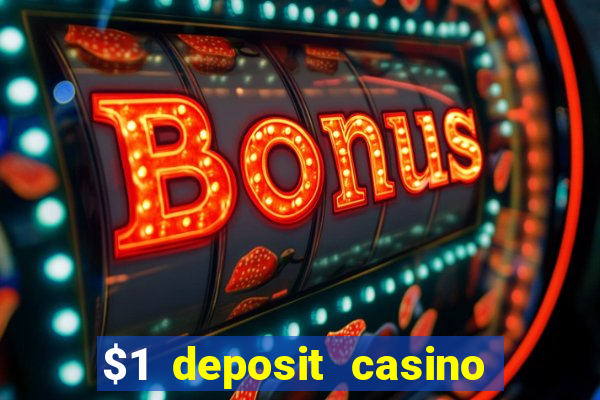 $1 deposit casino 2018 nz